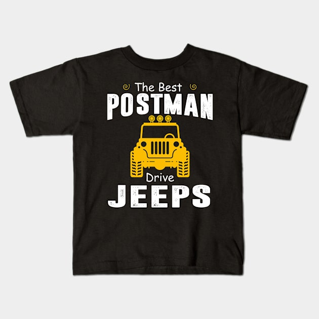 The Best Postman Drive Jeeps Jeep Lover Kids T-Shirt by Liza Canida